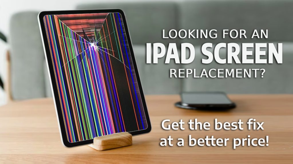 know-your-ipad-screen-replacement-cost-get-the-best-fix-at-a-better