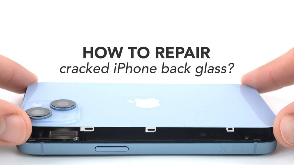 How to Repair Cracked iPhone Back Glass? - Rapid Repair